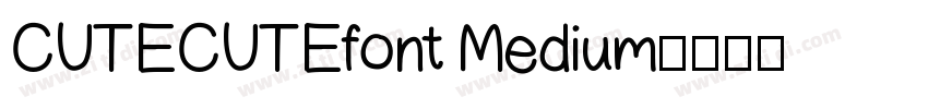 CUTECUTEfont Medium字体转换